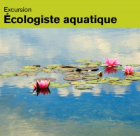 Ecologiste aquatique d'un jour